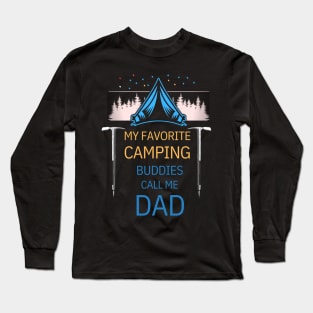 MY FAVORITE CAMPING BUDDIES. Long Sleeve T-Shirt